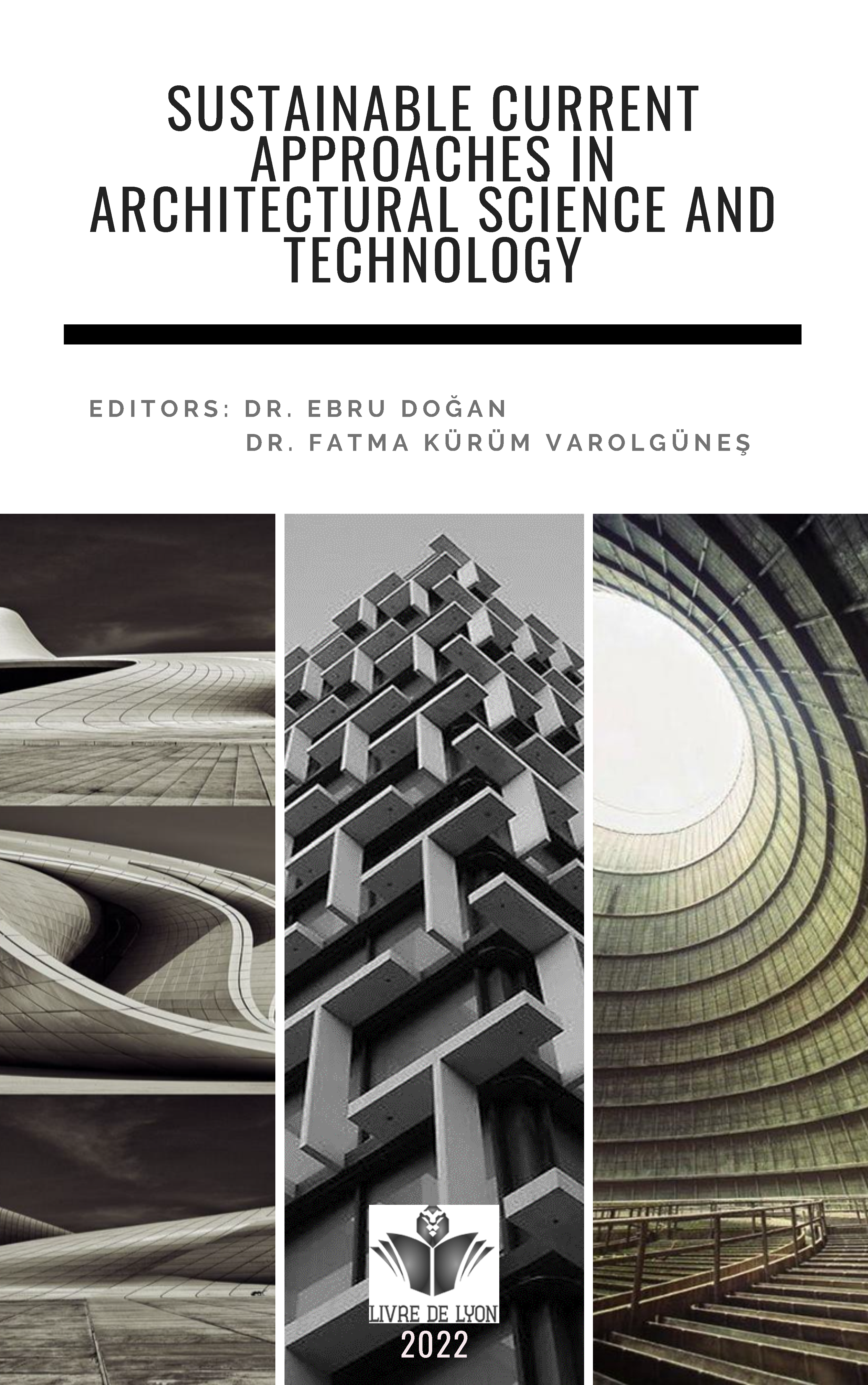 Sustainable Current Approaches in Architectural Science and Technology,