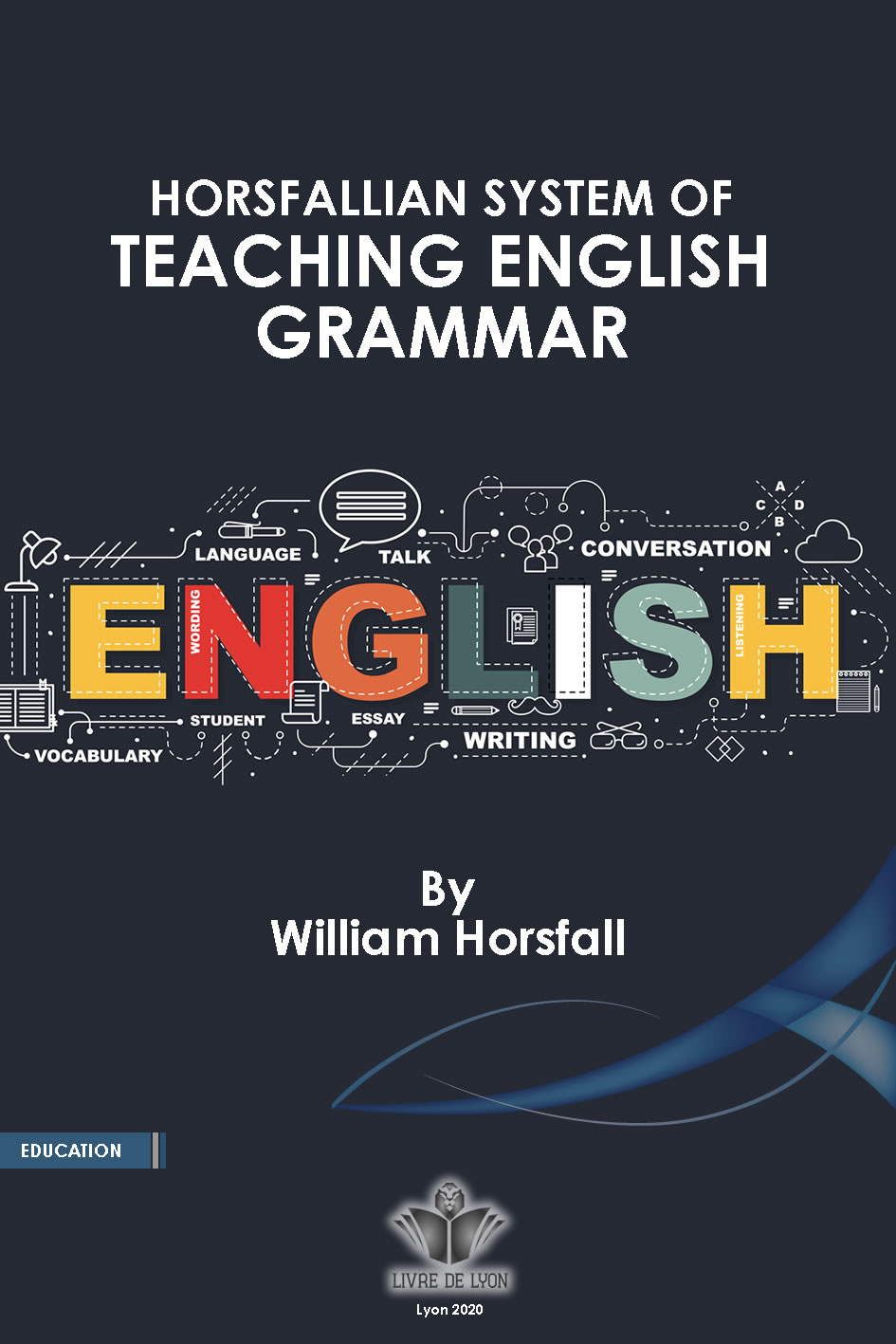 Horsfallian System of English Grammar