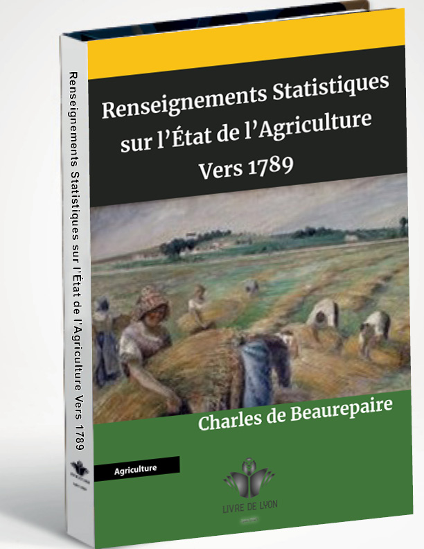 Renseignements Statistiques sur l'État de l'Agriculture Vers 1789