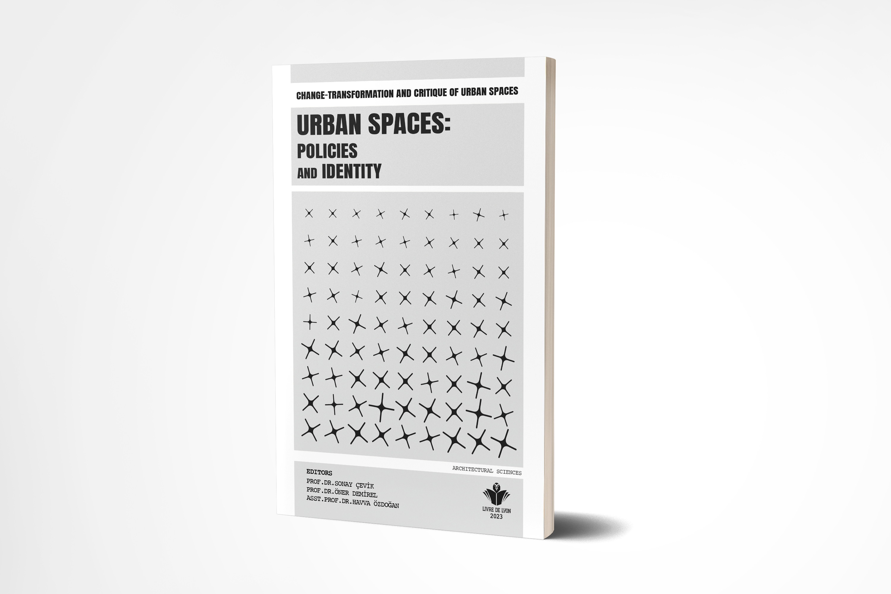 Change-Transformation And Critique of Urban Spaces Urban Spaces: Policies and Identity