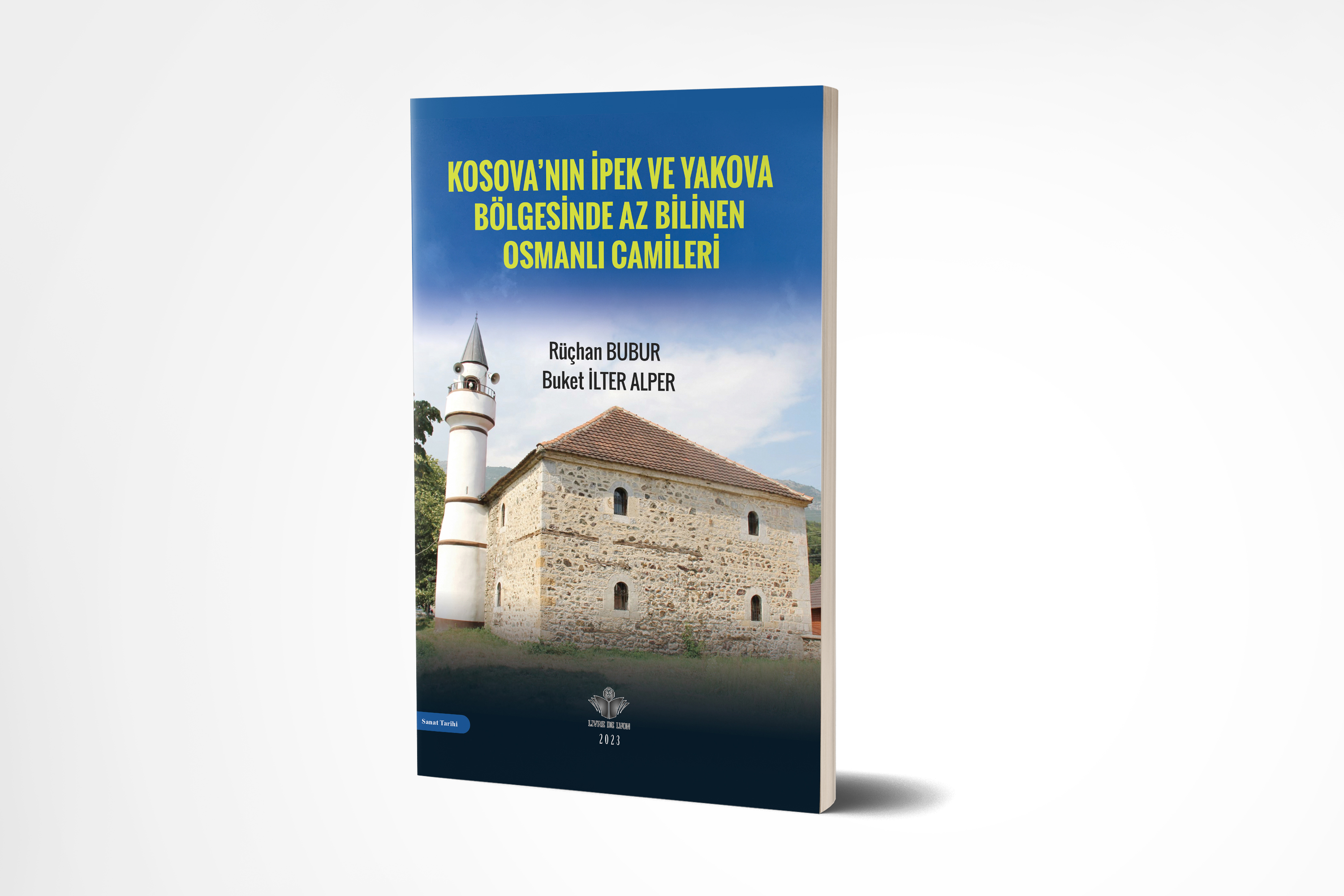 Kosova’nın İpek ve Yakova Bölgesinde Az Bilinen Osmanlı Camileri